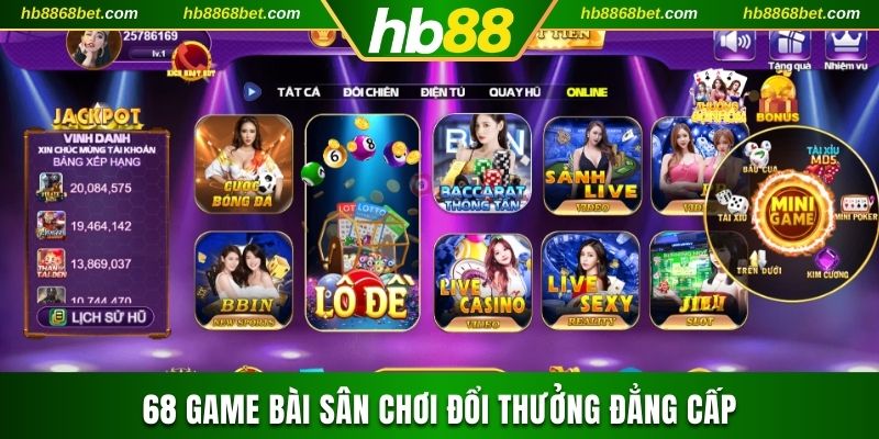 68 Game Bài Sân Chơi Đổi Thưởng Với Trải Nghiệm Đẳng Cấp 68 game bài
