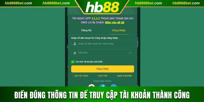 Đăng Nhập HB88 Điền đúng thông tin để truy cập tài khoản thành công