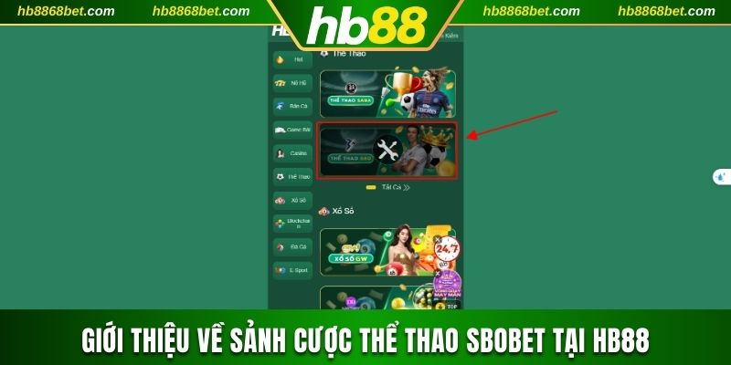 Thể Thao Sbobet Luôn Là Điểm Đến Cá Cược Đặc Sắc Tại HB88 Giới thiệu về sảnh cược thể thao Sbobet tại HB88