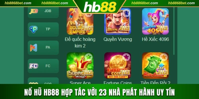 Nổ hũ HB88 hợp tác với 23 nhà phát hành uy tín