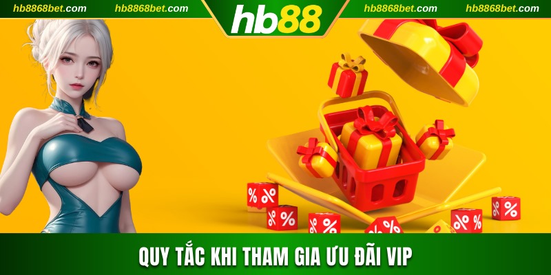 Quy tắc khi tham gia ưu đãi VIP
