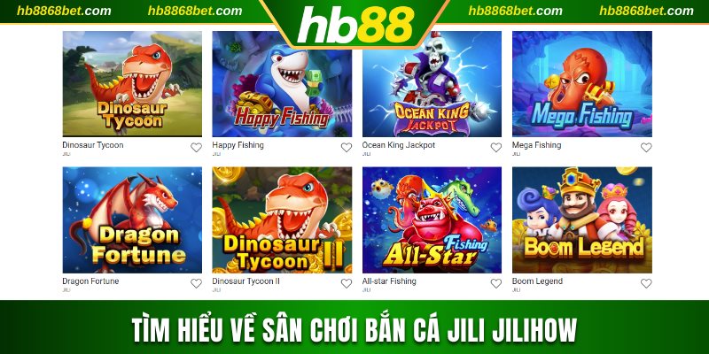Phá Đảo Bắn Cá Jili Jilihow Đổi Thưởng Siêu Cấp X2500 Lần Tìm hiểu về sân chơi bắn cá Jili Jilihow